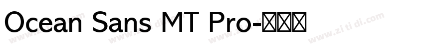 Ocean Sans MT Pro字体转换 Ocean Sans MT Pro字体转换
